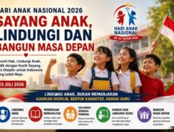 Hari Anak Nasional 2026‼️ Menjaga Anak Hari Ini, Menentukan Indonesia Esok.