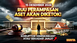 RUU Perampasan Aset Ditargetkan Rampung 15 Desember 2026: Kabar Gembira atau Sekadar Harapan Baru?