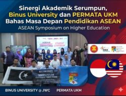 Sinergi Akademik Serumpun, Binus University dan PERMATA UKM Bahas Masa Depan Pendidikan ASEAN.